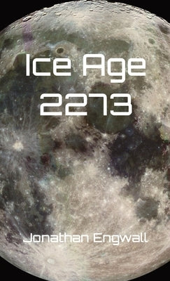 Ice Age 2273 by Engwall, Jonathan