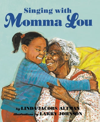 Singing with Momma Lou by Altman, Linda J.