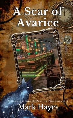 A Scar Of Avarice by Hayes, Mark