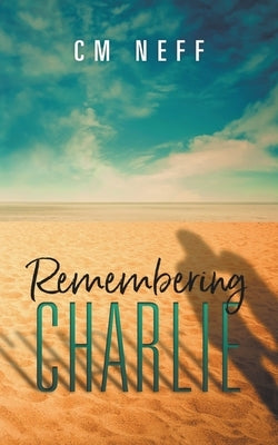 Remembering Charlie by Neff, CM