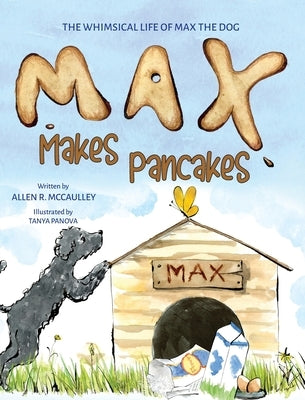 Max Makes Pancakes by McCaulley, Allen R.