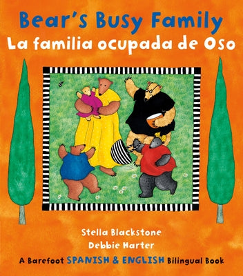 Bear's Busy Family / La Familia Ocupada de Oso by Blackstone, Stella