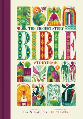 The Biggest Story Bible Storybook (Large Format) by DeYoung, Kevin