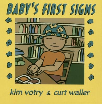 Baby's First Signs by Votry, Kim