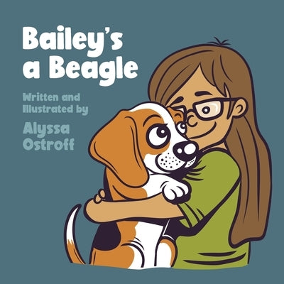 Bailey's a Beagle by Ostroff, Alyssa