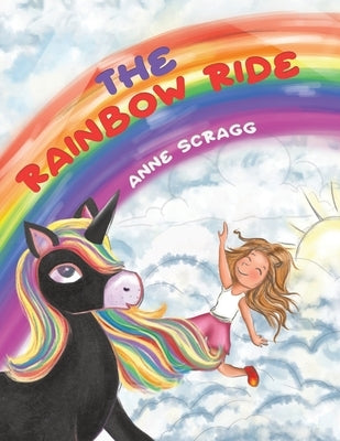 The Rainbow Ride by Scragg, Anne