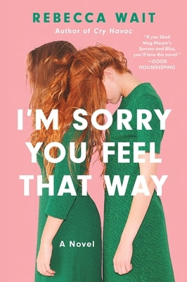 I'm Sorry You Feel That Way by Wait, Rebecca