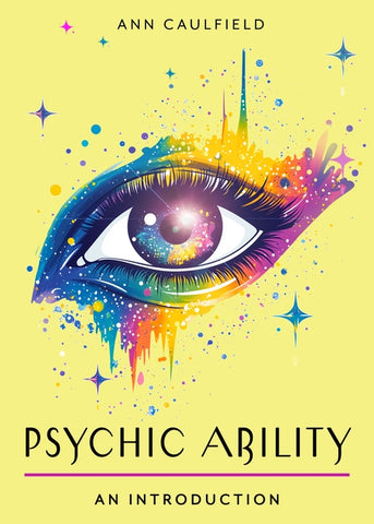 Psychic Ability: Your Plain & Simple Guide to Unlock Your Intuition and Discover the Power of Perception by Caulfield, Ann