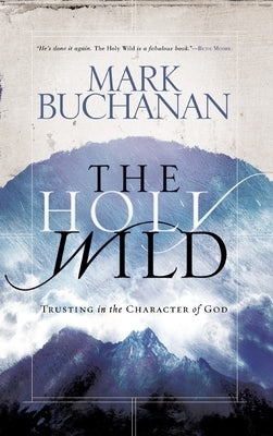 The Holy Wild by Buchanan, Mark
