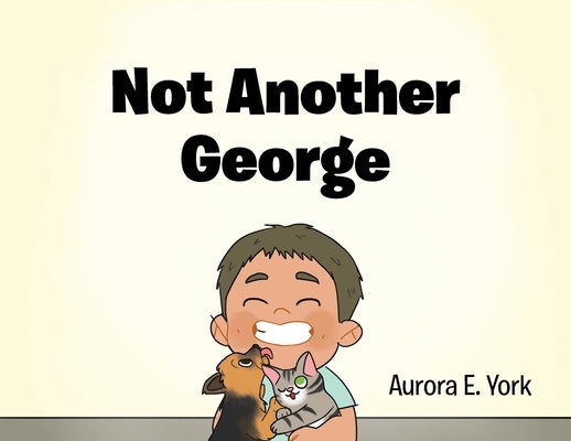 Not Another George by York, Aurora E.