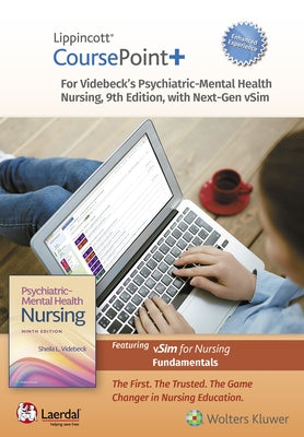 Lippincott Coursepoint+ Enhanced for Videbeck's Psychiatric-Mental Health Nursing by Videbeck, Sheila L.