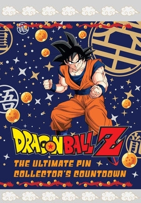 Dragon Ball Z: The Ultimate Pin Collector's Countdown by Insight Editions