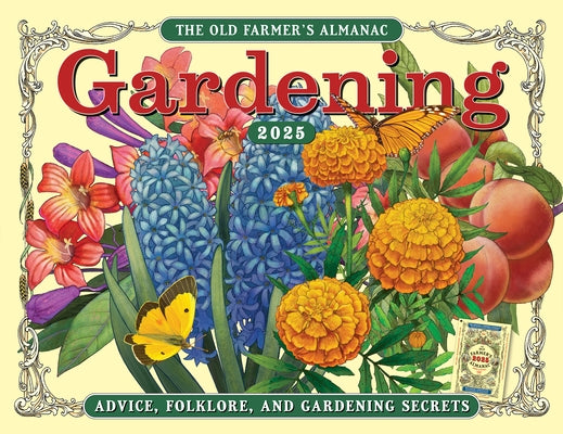 The 2025 Old Farmer's Almanac Gardening Calendar by Old Farmer's Almanac