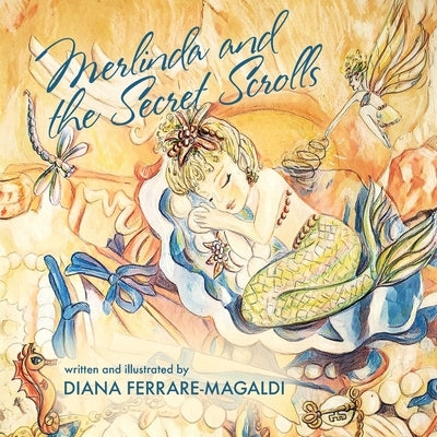 Merlinda and the Secret Scrolls by Ferrare-Magaldi, Diana