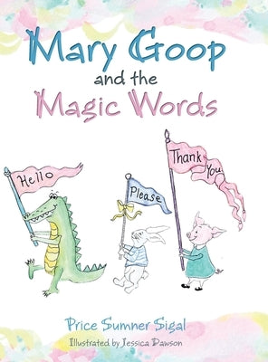 Mary Goop and the Magic Words by Sigal, Price Sumner