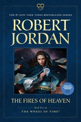 The Fires of Heaven: Book Five of 'The Wheel of Time' by Jordan, Robert