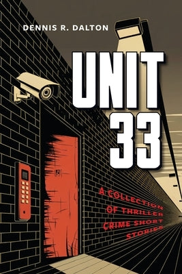Unit 33 by Dalton, Dennis R.