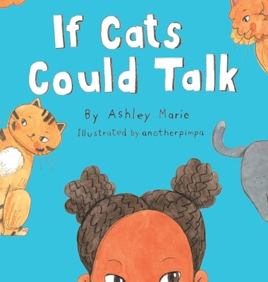 If Cats Could Talk by Marie, Ashley