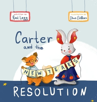 Carter and the New Year's Resolution by Legg