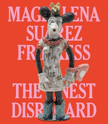 Magdalena Suarez Frimkess: The Finest Disregard by Frimkess, Magdalena Suarez