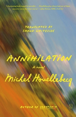 Annihilation by Houellebecq, Michel