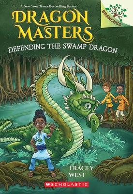 Defending the Swamp Dragon: A Branches Book (Dragon Masters #31): Volume 31 by West, Tracey