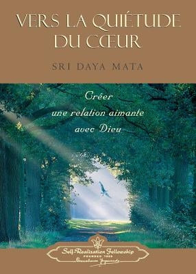 Enter the Quiet Heart (French) by Mata, Daya