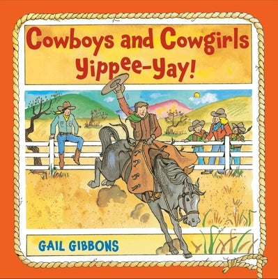 Cowboys and Cowgirls: Yippee-Yay! by Gibbons, Gail