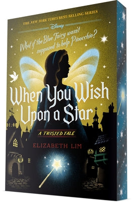 When You Wish Upon a Star: A Twisted Tale by Lim, Elizabeth