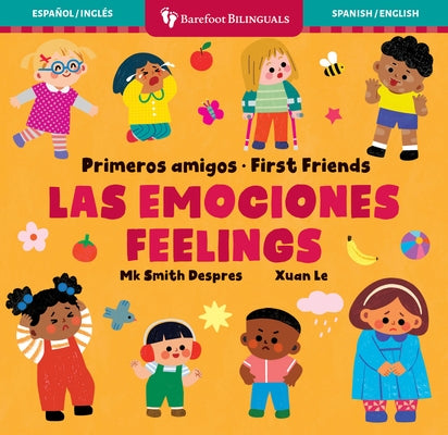 Primeros Amigos: Las Emociones / First Friends: Feelings by Smith Despres, Mk