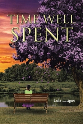 Time Well Spent by Latigue, Lula