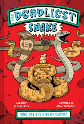 The Deadliest: Snake by Spicer Rice, Eleanor