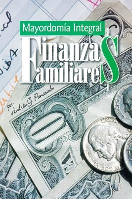 Finanzas Familiares: Mayordomia Integral by Panasiuk, AndrÃ©s