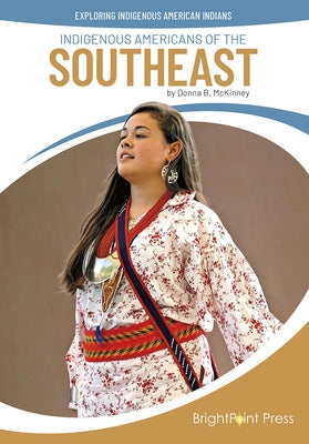 Indigenous Americans of the Southeast by McKinney, Donna B.