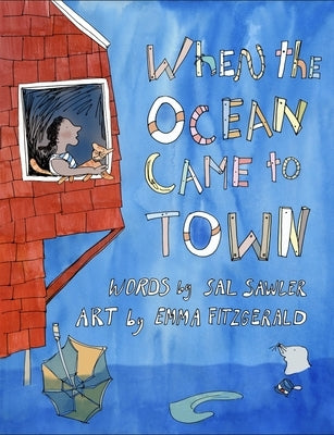 When the Ocean Came to Town by Sawler, Sal