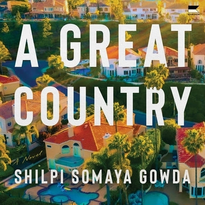 A Great Country by Gowda, Shilpi Somaya