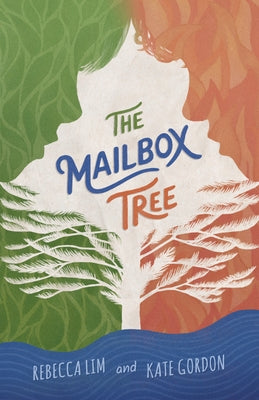 The Mailbox Tree by Lim, Rebecca