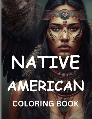 Native American Coloring Book: Journey Through Indigenous Art: Explore Traditional Motifs and Symbols in Vibrant Illustrations by Tovir, Avin