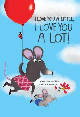 I Love You a Little, I Love You a Lot by Garibal, Alexandra