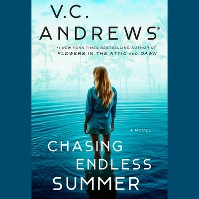 Chasing Endless Summer by Andrews, V. C.