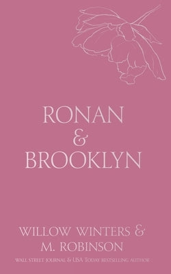 Ronan & Brooklyn: Come Here and Kiss Me by Winters, Willow