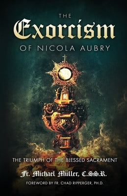 The Exorcism of Nicola Aubry by M&#252;ller, C. Ss R. Michael