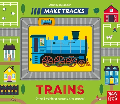 Make Tracks: Trains by Dyrander, Johnny