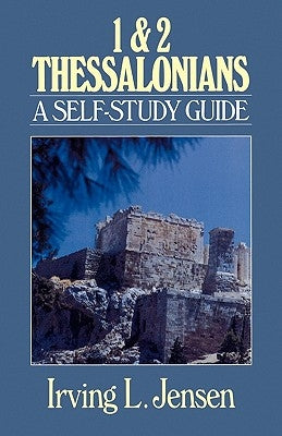 1 & 2 Thessalonians: A Self-Study Guide by Jensen, Irving
