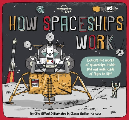 Lonely Planet Kids How Spaceships Work by Gifford, Clive