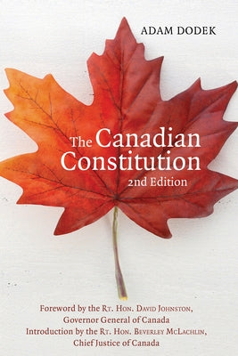 The Canadian Constitution by Dodek, Adam