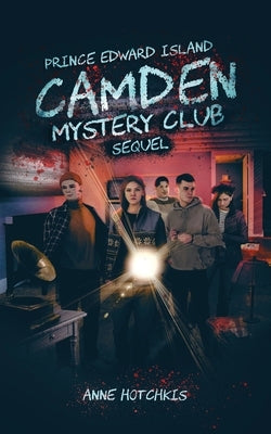 Prince Edward Island: Camden Mystery Club Sequel by Hotchkis, Anne