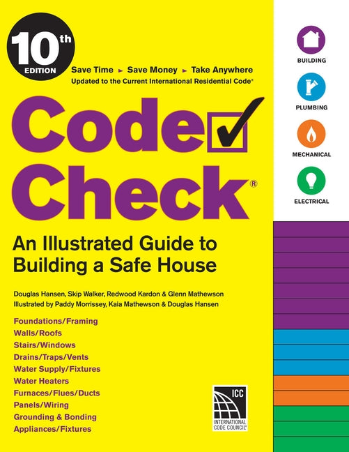 Code Check 10th Edition: An Illustrated Guide to Building a Safe House by Hansen, Douglas
