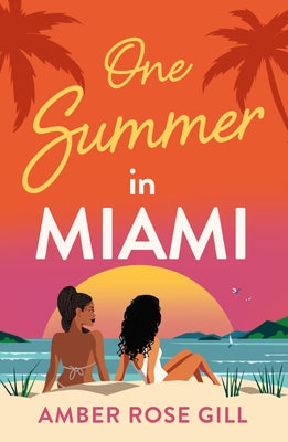 One Summer in Miami by Gill, Amber Rose