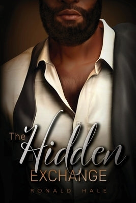 The Hidden Exchange by Hale, Ronald